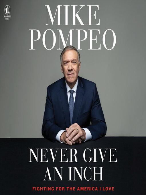 Title details for Never Give an Inch by Mike Pompeo - Available